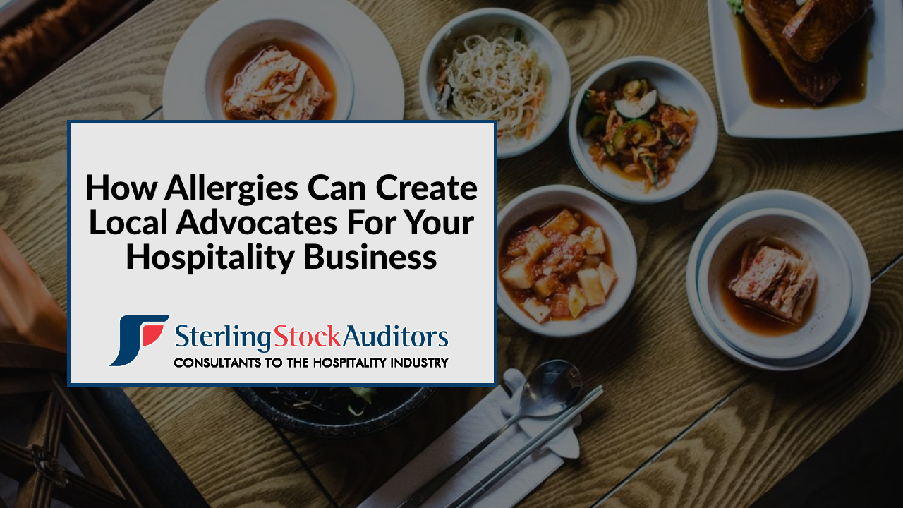 How Allergies Can Create Local Advocates For Your Hospitality Business