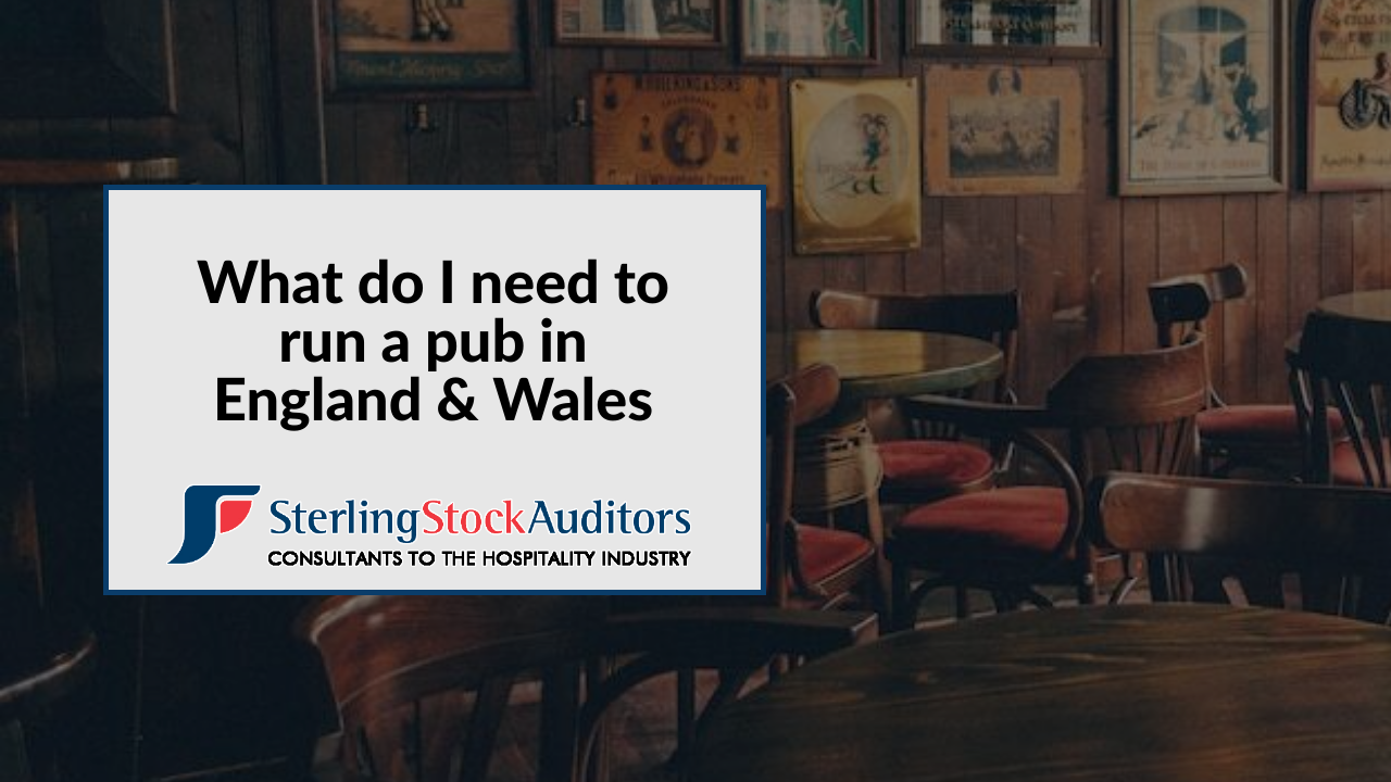 What do I need to run a pub in England & Wales?